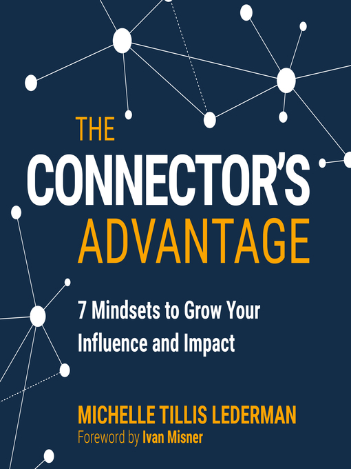 Title details for The Connector's Advantage by Michelle Tillis Lederman - Available